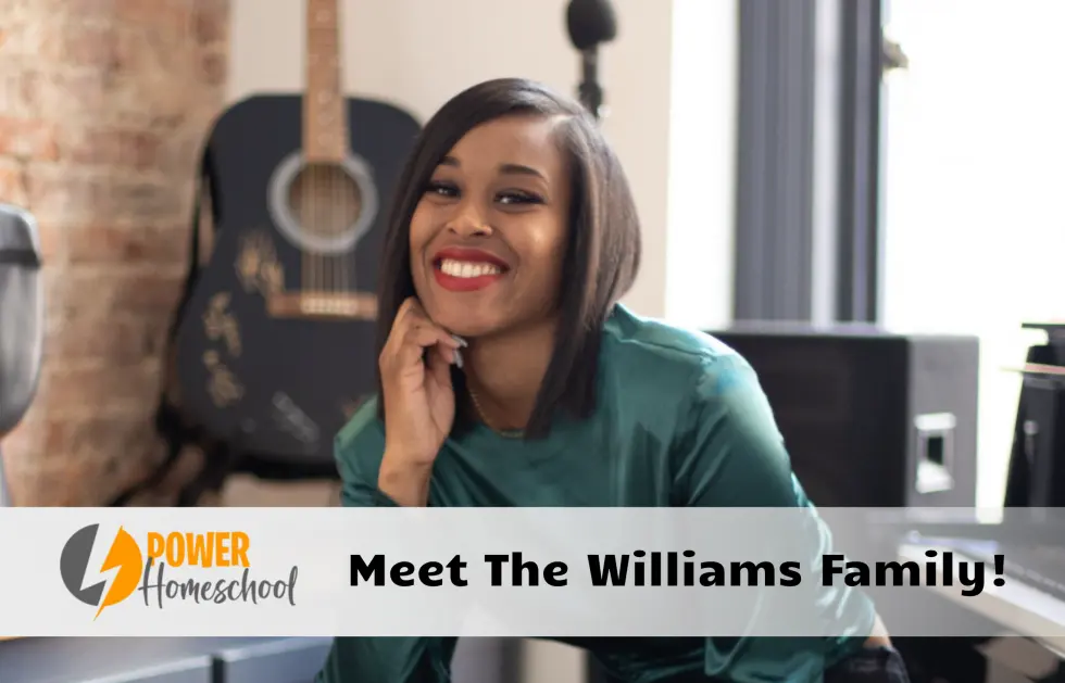 The Williams Family: Homeschooling Success with Power Homeschool